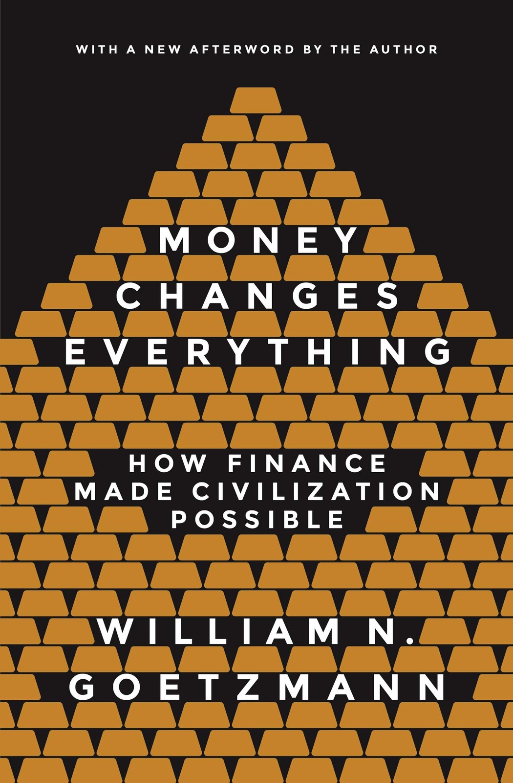 Money Changes Everything: How Finance Made Civilization Possible – Goetzmann…