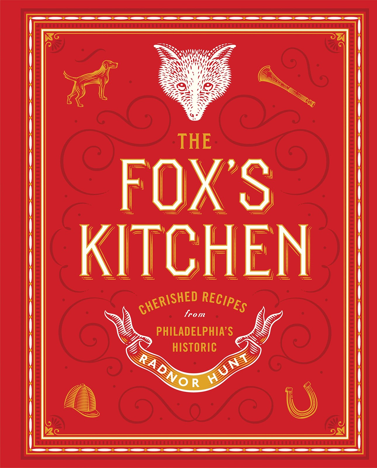 The Fox’s Kitchen: Cherished Recipes from Philadelphia’s Historic Radnor Hun…