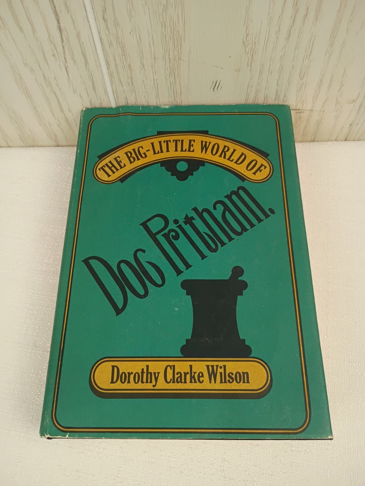 The Big-Little World of Doc Pritham First Edition Dorothy Clarke Wilson HC