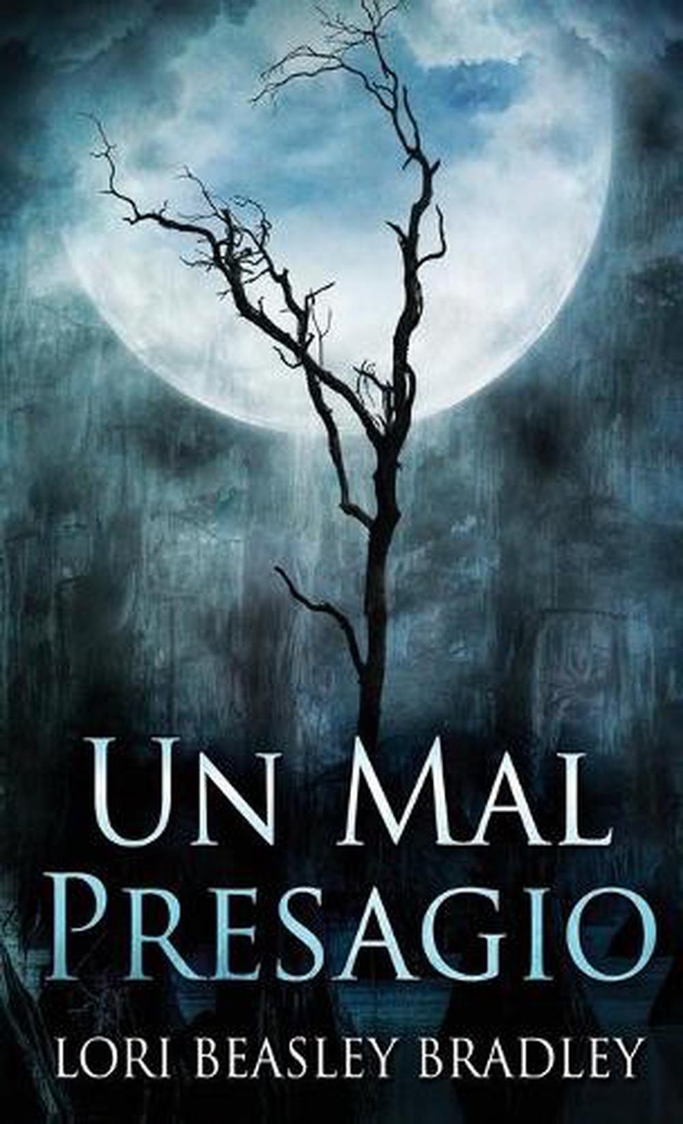 Un Mal Presagio by Lori Beasley Bradley (Spanish) Hardcover Book