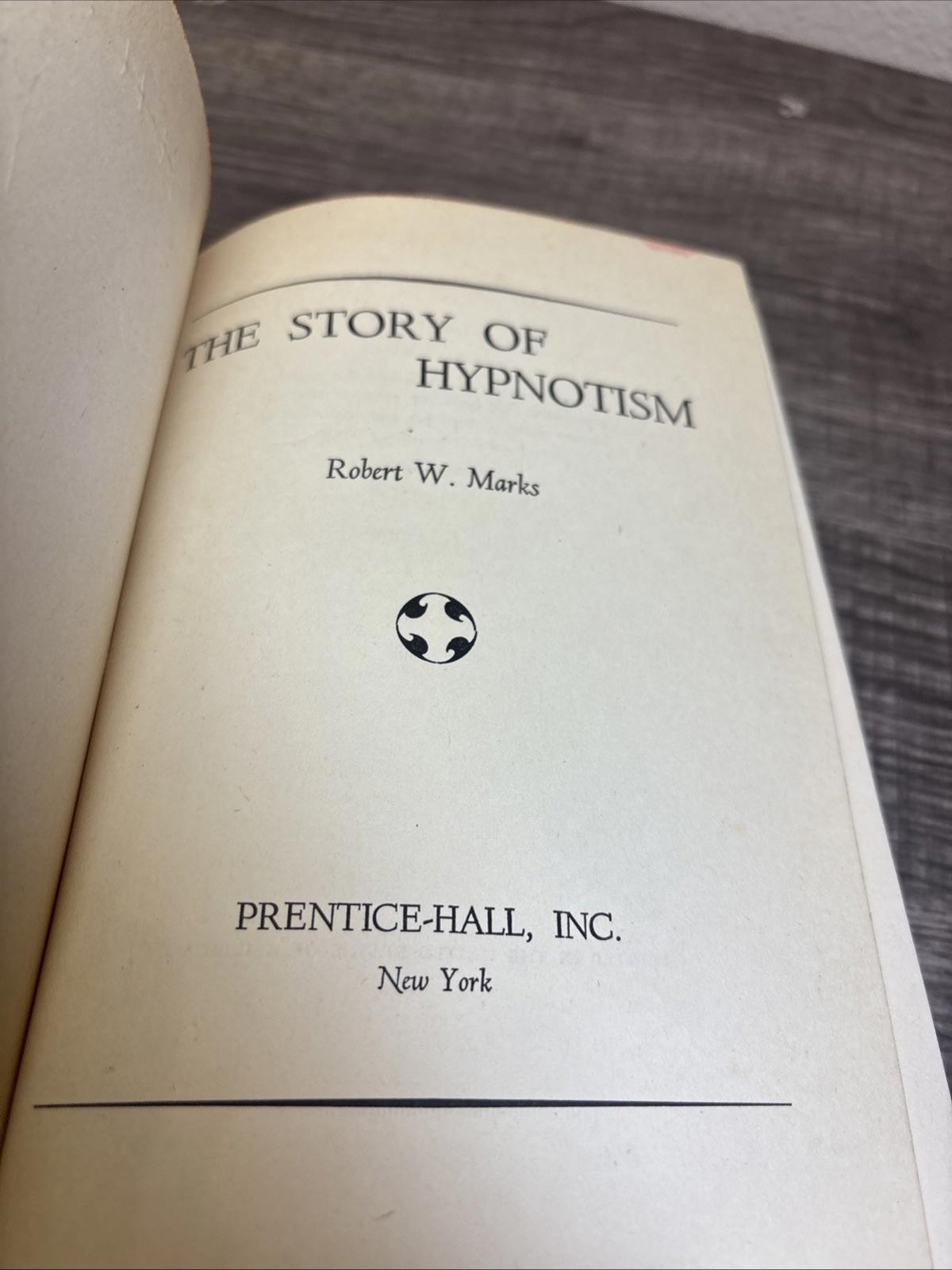 The Story of Hypnotism (Robert W Marks – 1947) 1st Edition