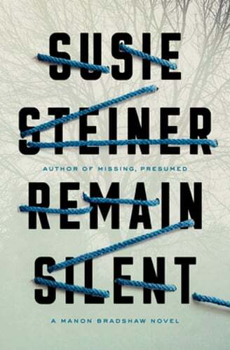 Remain Silent: A Manon Bradshaw Novel by Susie Steiner: Used