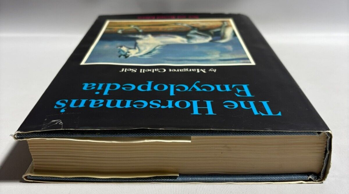 The Horseman’s Encyclopedia by Margaret Cabell Self, New & Revised Edition, 1978