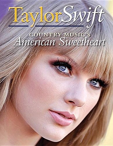 Taylor Swift: Country Music’s American Sweetheart (Pop Icons)