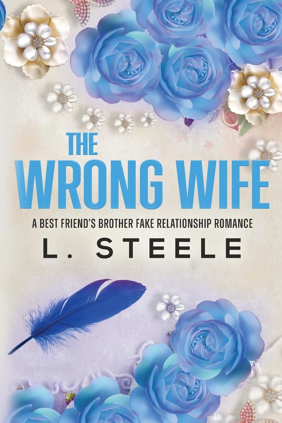 The Wrong Wife: Brother’s Best Friend Marriage of Convenience Romance (Moral…