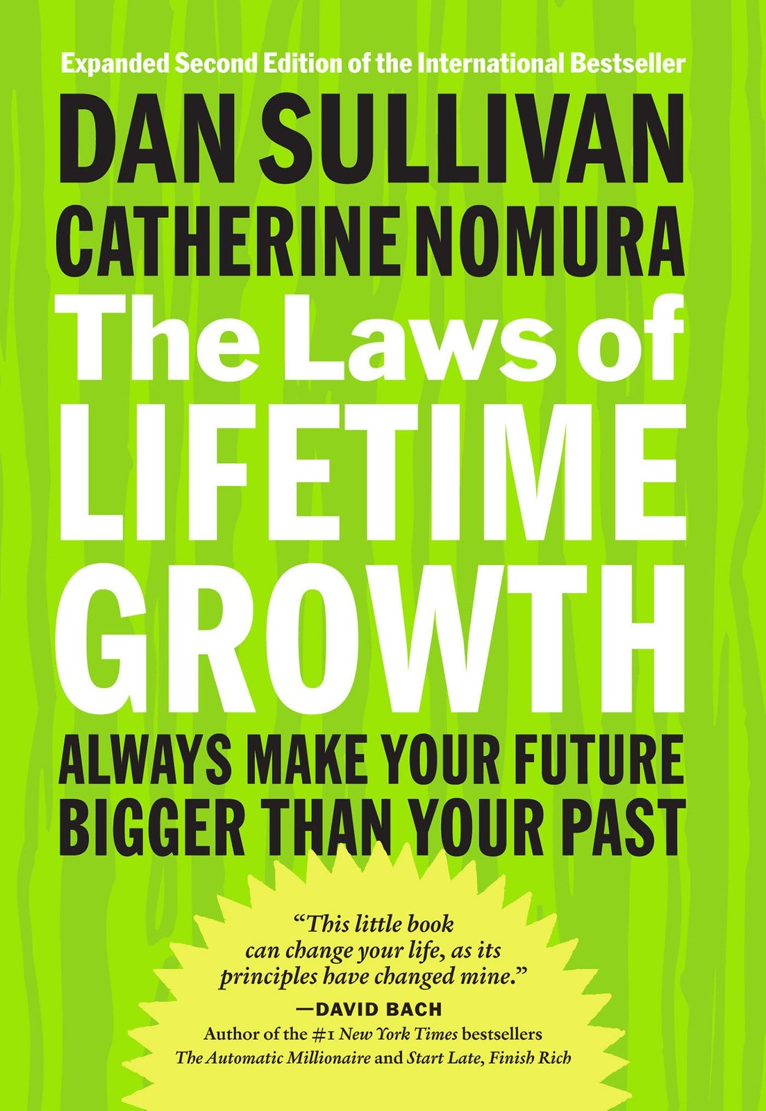 The Laws of Lifetime Growth: Always Make Your Future Bigger Than Your Past