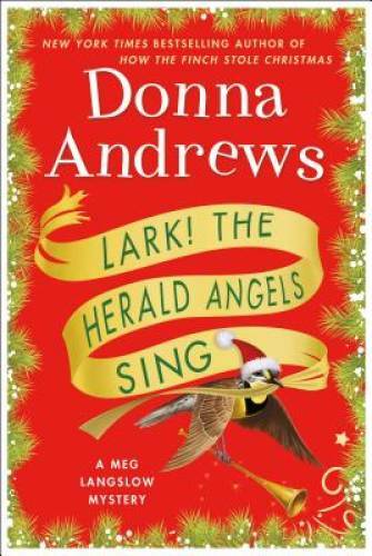 Lark! The Herald Angels Sing: A Meg Langslow Mystery (Meg Langslow Mys – GOOD