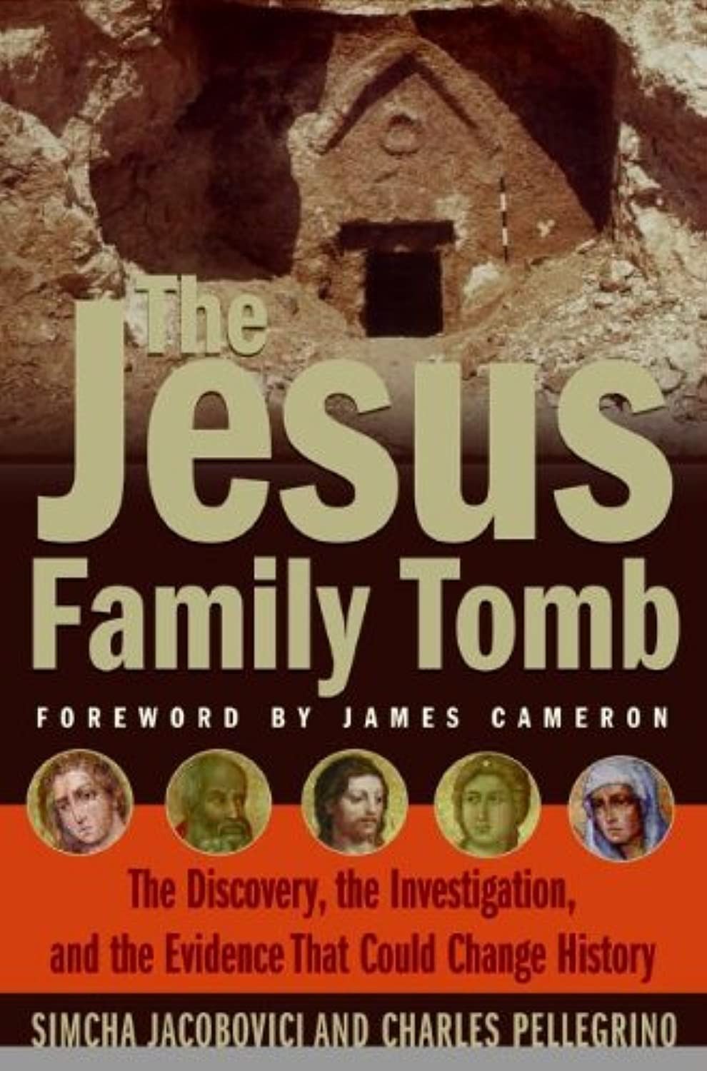 The Jesus Family Tomb by Simcha Jacobovici