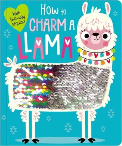 How to Charm a Llama – 9781788434270, board book, Rosie Greening