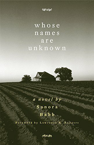 Whose Names Are Unknown: A Novel by Sanora Babb (author) & Lawrence R. Rodgers (