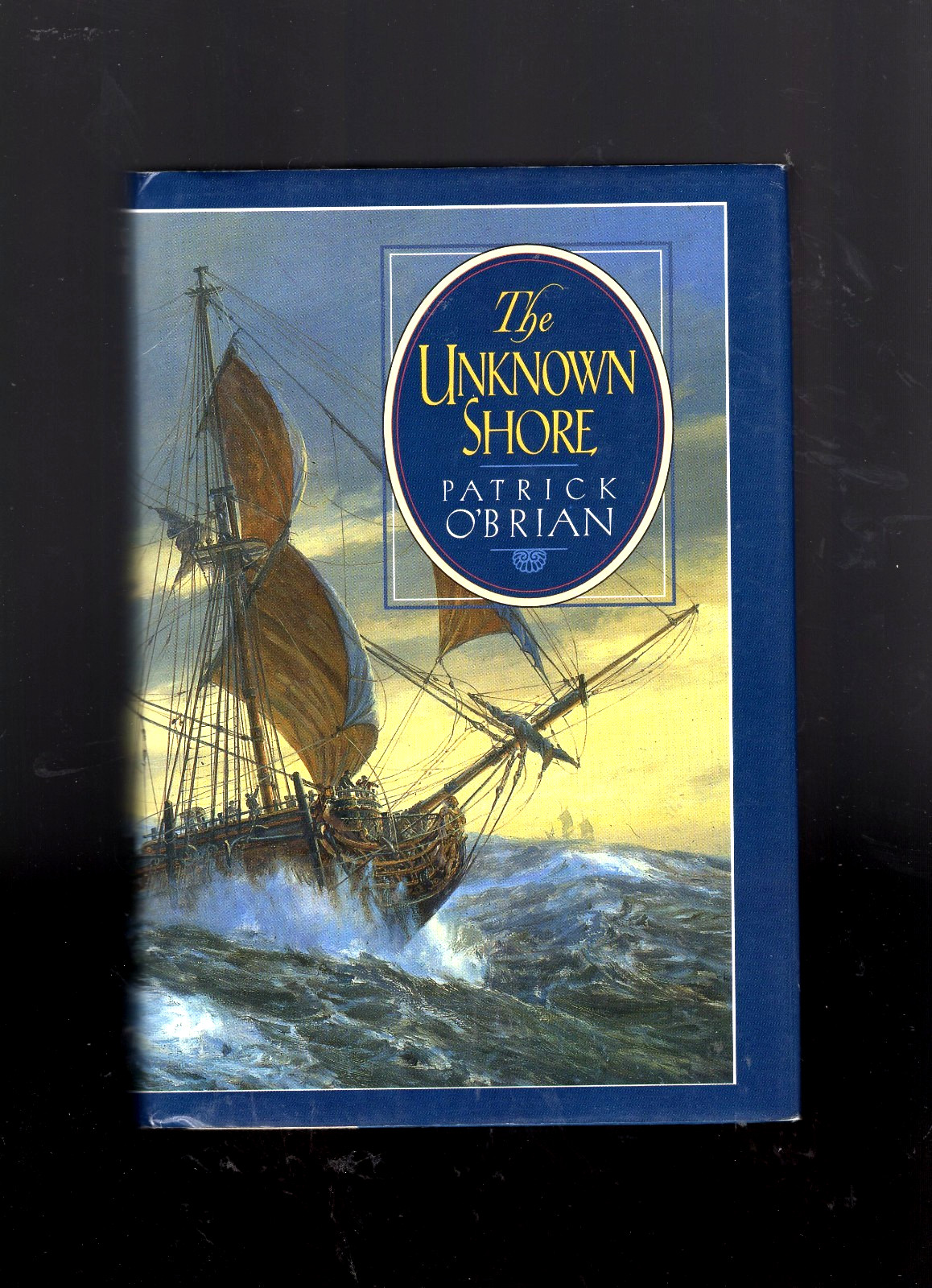 Patrick O’Brian The Unknown Shore 1st US edition /1st Print hardcover/DJ Unread