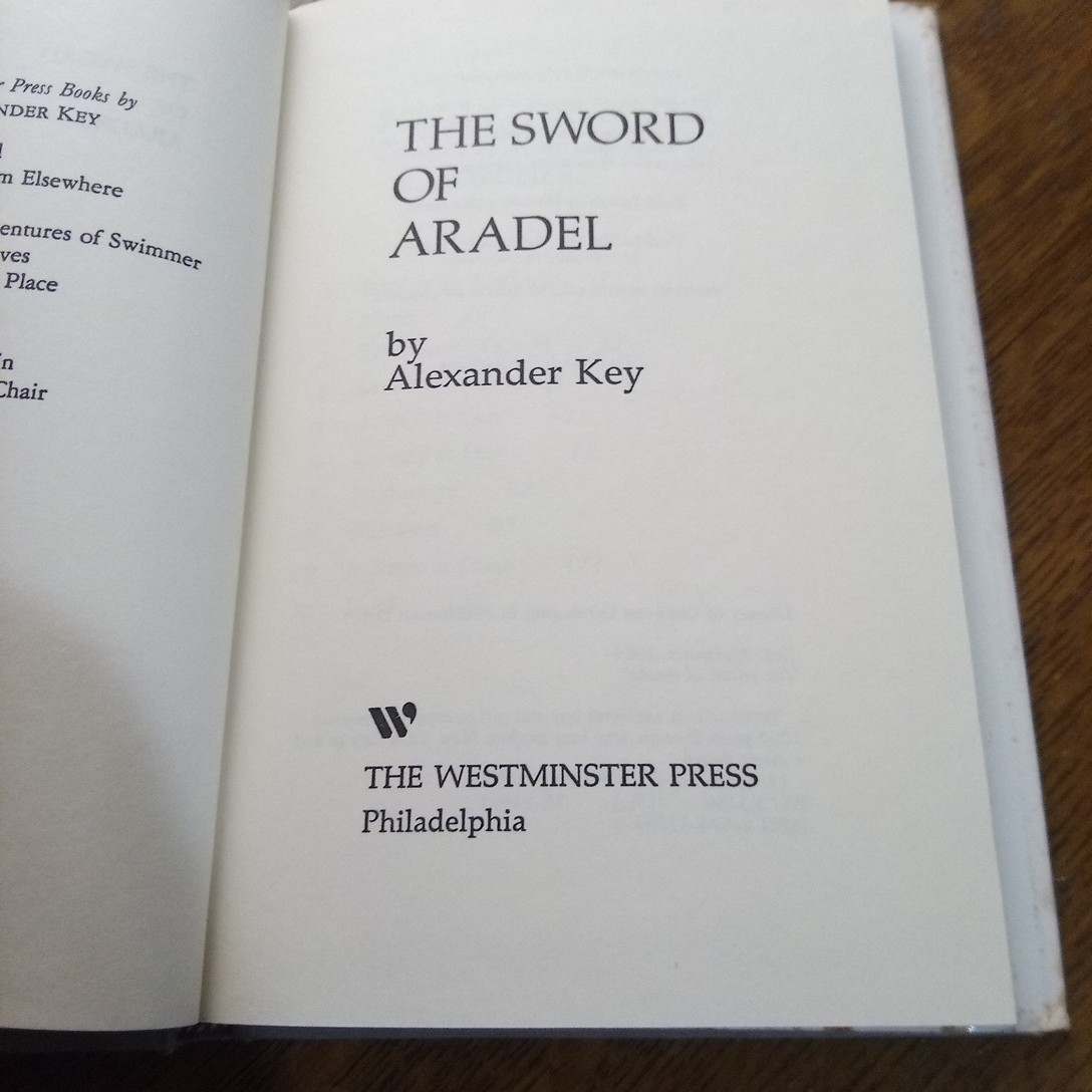 THE SWORD OF ARADEL By Alexander Key – Hardcover 1977 Westminster Press