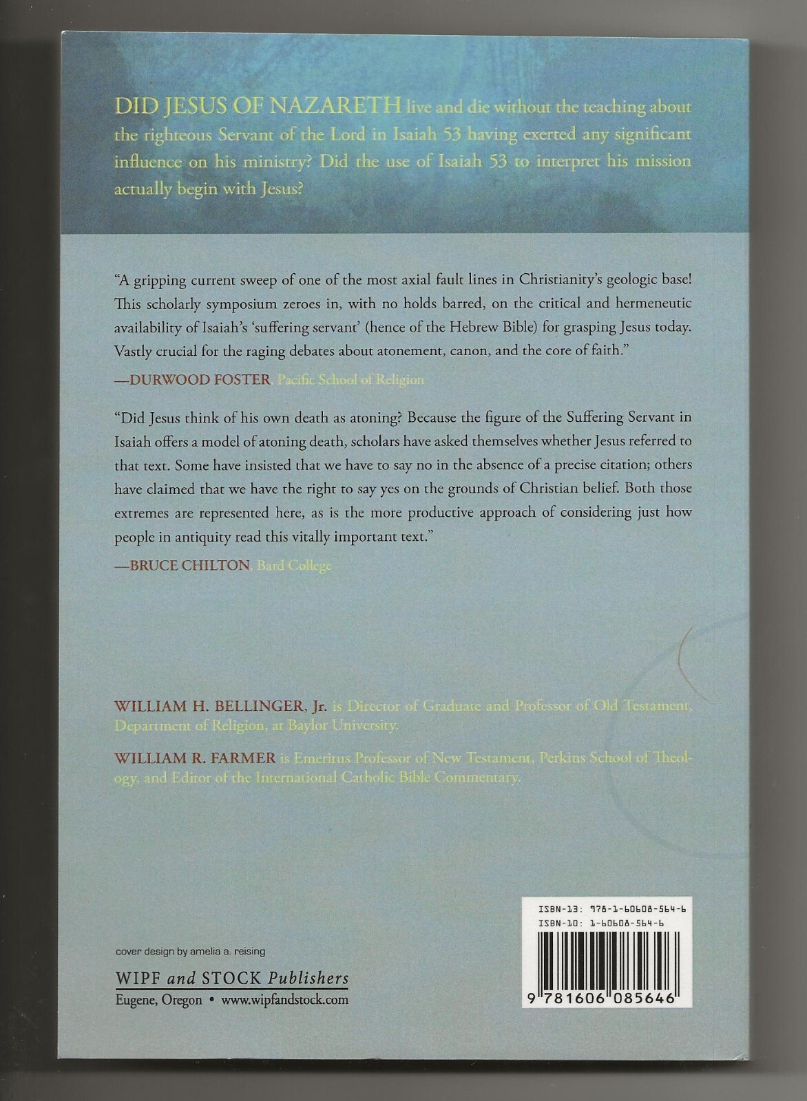 Jesus & the Suffering Servant (Wipf & Stock 2009) Isaiah 53 & Christian Origins