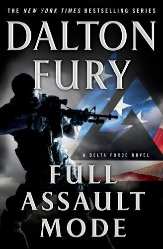 Full Assault Mode: A Delta Force Novel – Hardcover By Fury, Dalton – GOOD