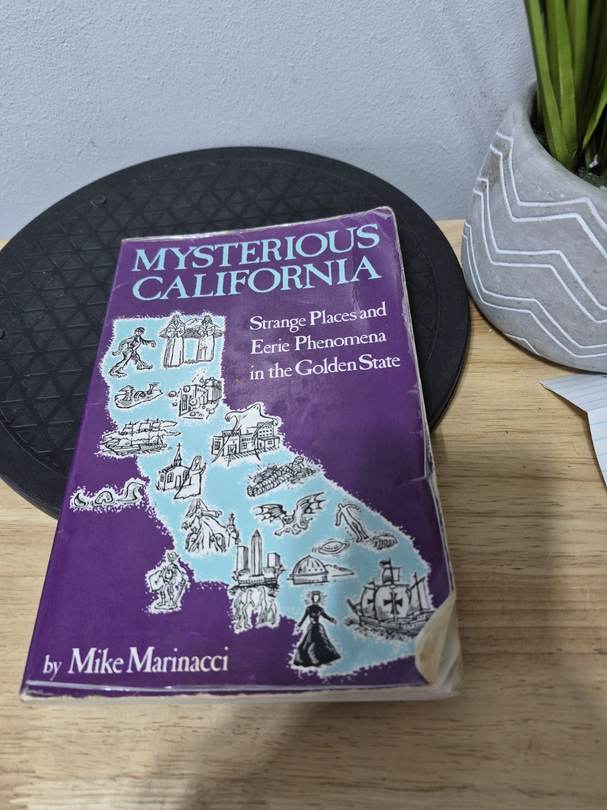 Mysterious California: Strange Places and Eerie Phenomena in the Golden State