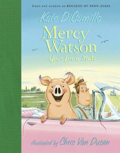Mercy Watson Goes for a Ride – Hardcover By DiCamillo, Kate – VERY GOOD