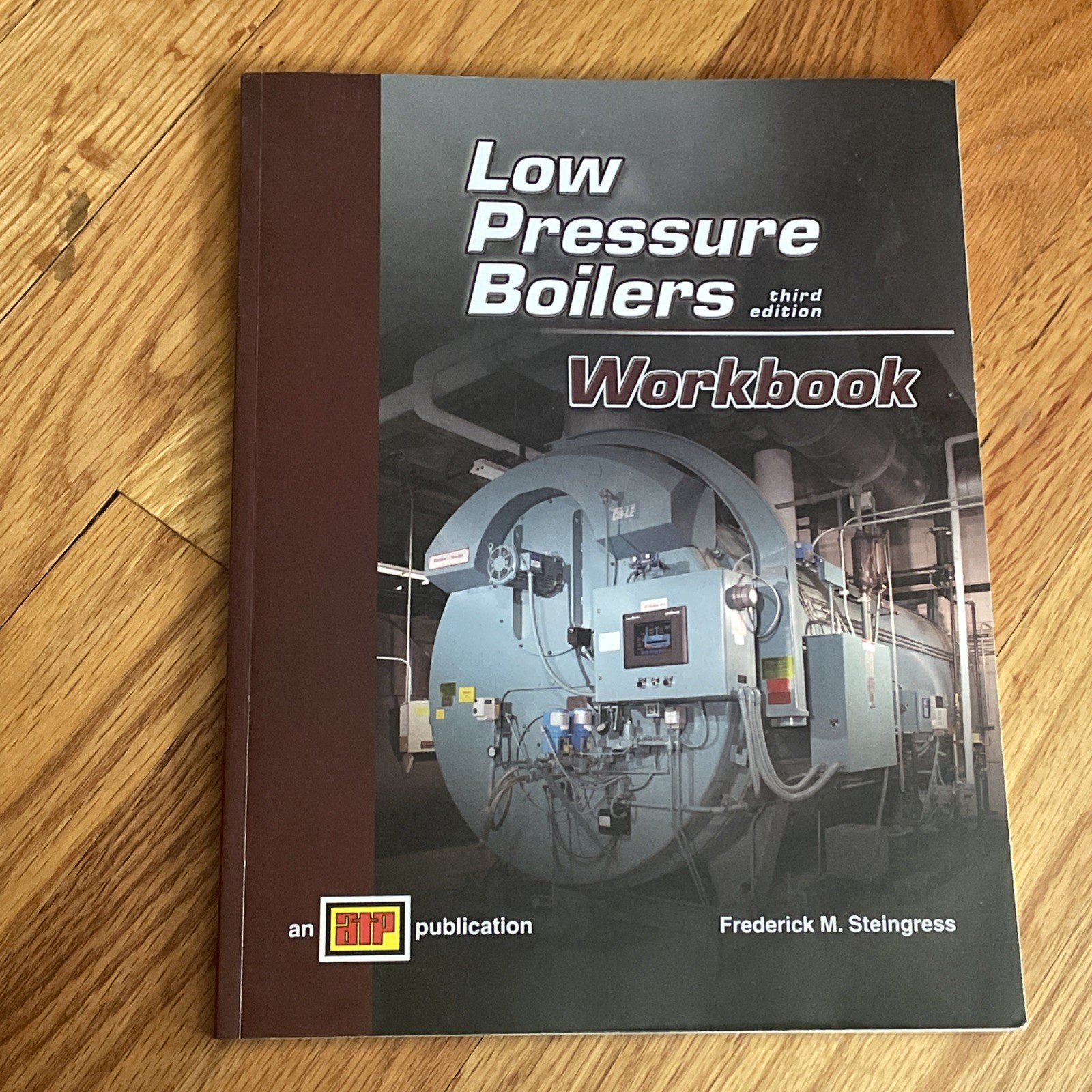 Low Pressure Broilers Workbook 3rd Ed Book Frederick Steingress (no Writing
