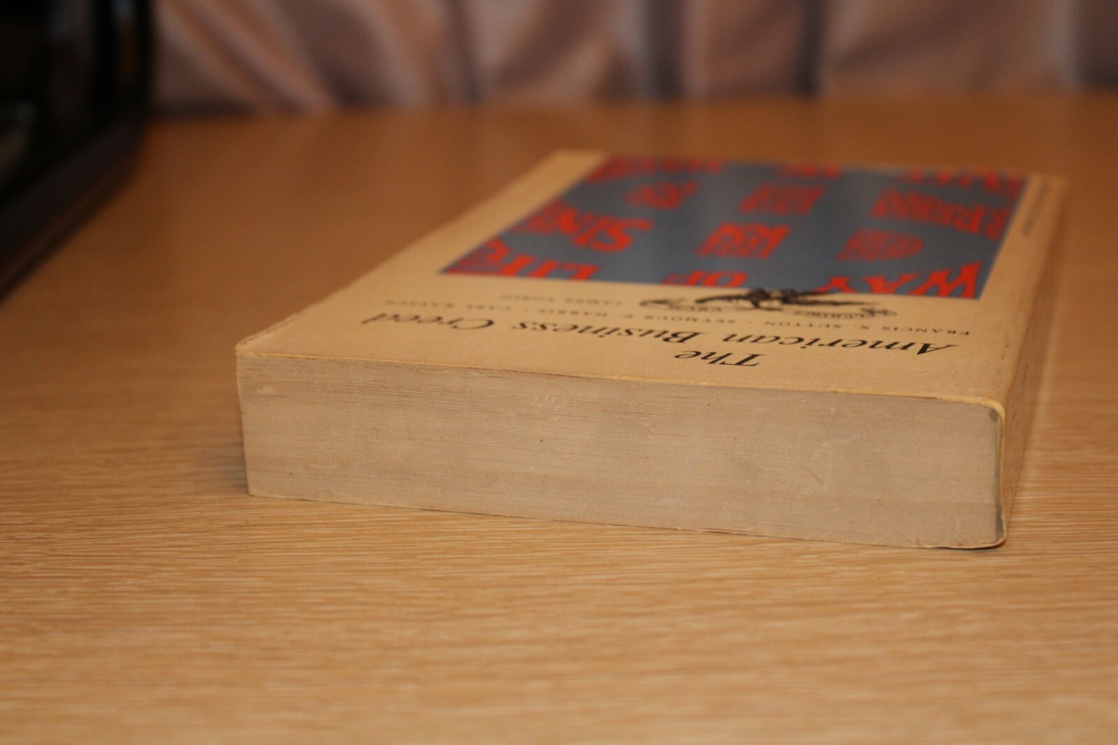 The American Business Creed by Francis X. Sutton FIRST PAPERBACK EDITION 1962 $
