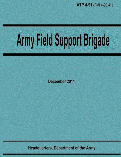 Army Field Support Brigade (Atp 4-91)