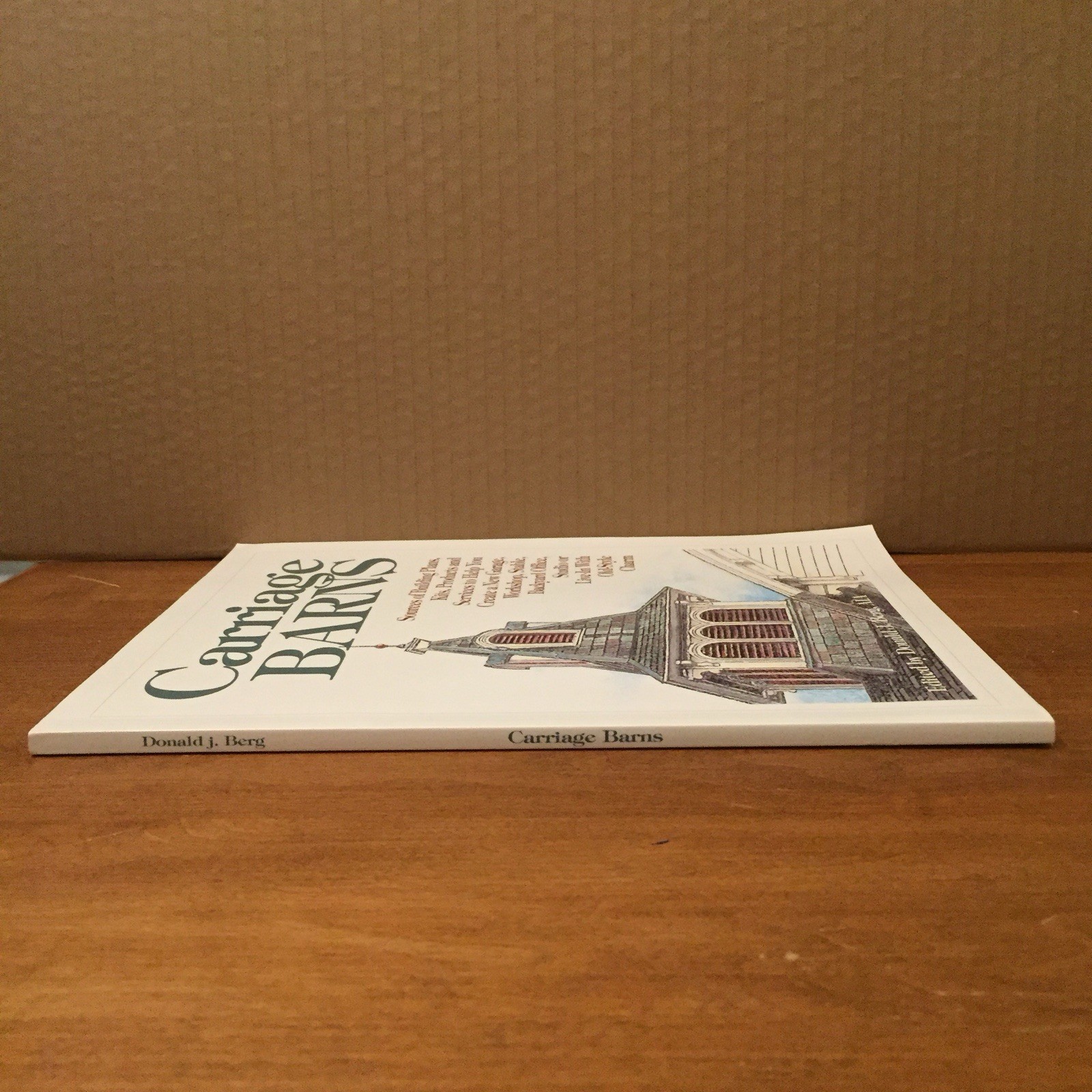 Carriage Barns: Sources of Building Plans, Kits … Donald Berg 2000 TPB Good+