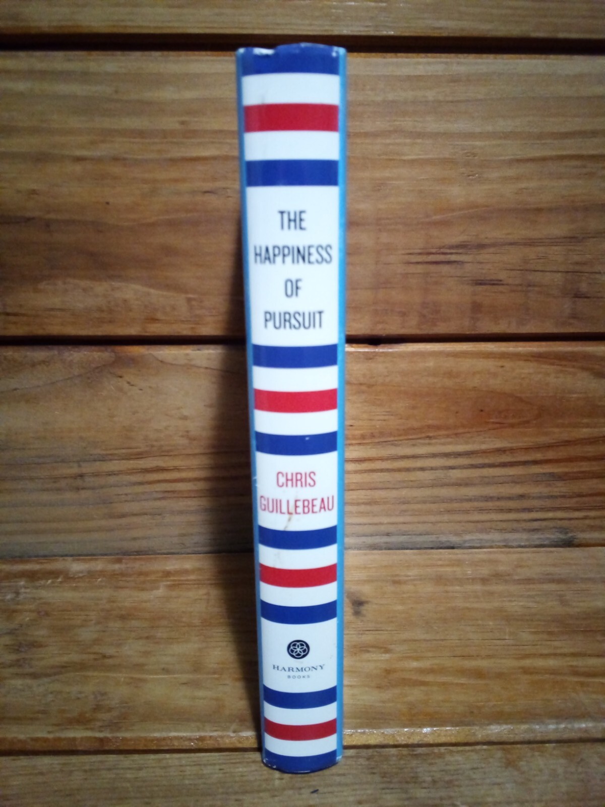 (C26BH) “THE HAPPINESS OF PURSUIT” – CHRIS GUILLEBEAU / HC – DJ / FIRST EDITION