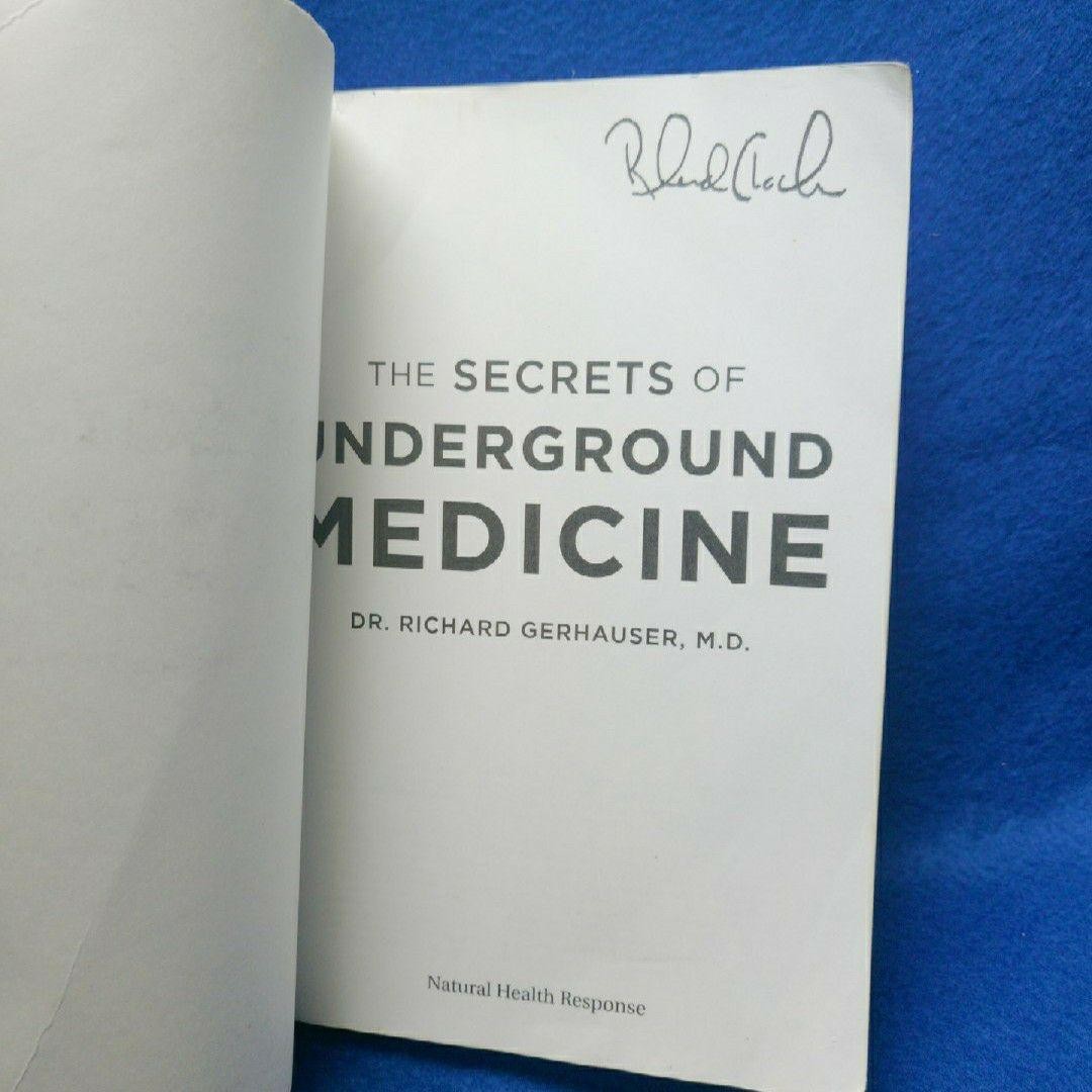 Richard Gerhauser The Secrets Of Underground Medicine Signed 2018 Paperback