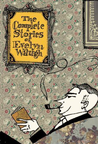 The Complete Stories of Evelyn Waugh Waugh, Evelyn hardcover Used – Good