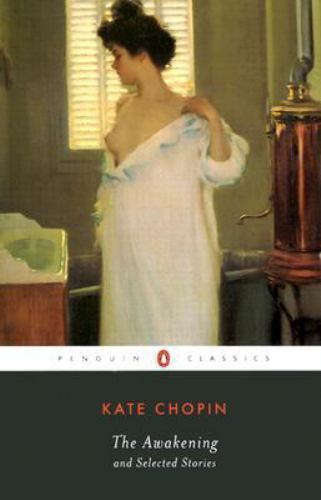 The Awakening and Selected Stories by Chopin, Kate