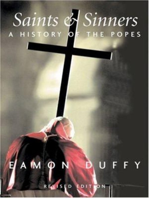 Saints and Sinners : A History of the Popes Paperback Eamon Duffy