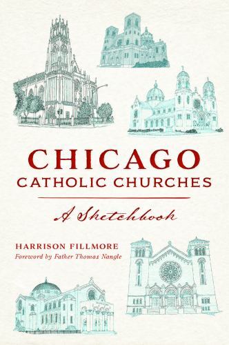 Chicago Catholic Churches, Illinois, Landmarks, Paperback