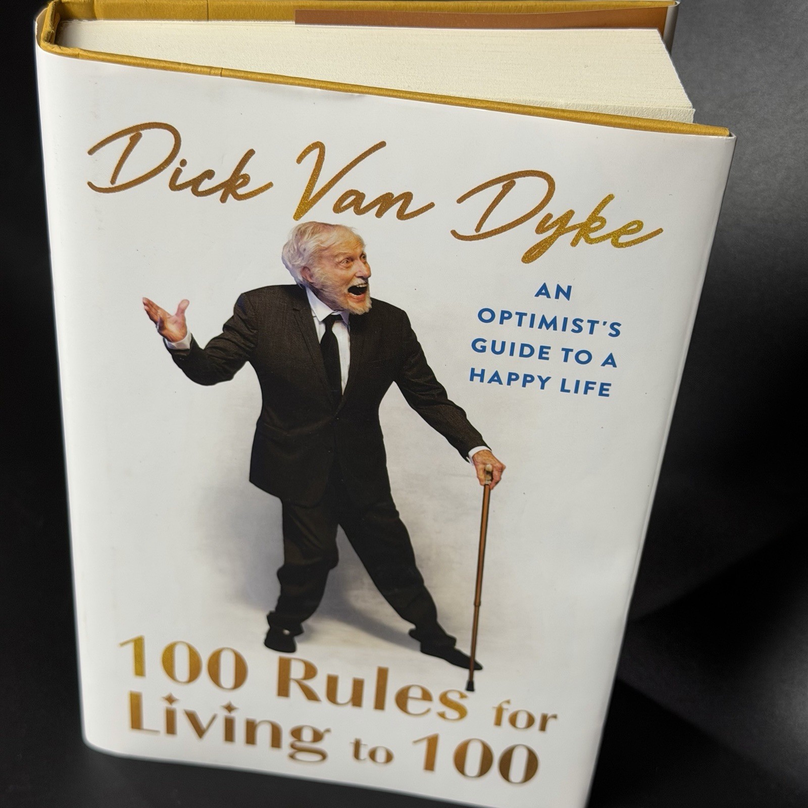 100 Rules for Living to 100: An Optimist’s Guide to a Happy Life