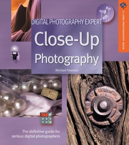 Close-Up Photography (Digital Photo…, Freeman, Michae