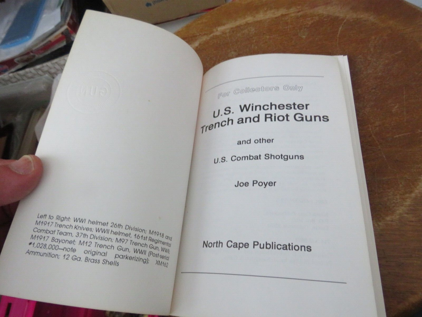 US Winchester Trench & Riot Guns and Other Combat Shotguns Joe Poyer, 1992