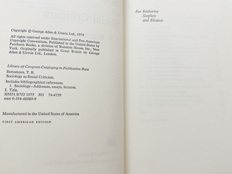 (First American Edition) 1975 HC Sociology as social criticism by T. B. Bottom..