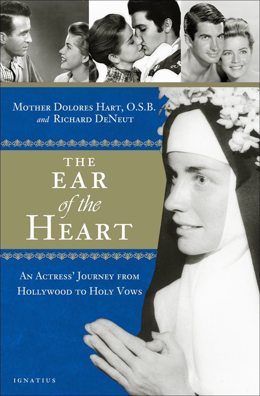The Ear of the Heart: An Actress’ Journey from Hollywood to Holy Vows
