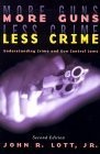 More Guns, Less Crime: Understanding Crime and Gun-Control Laws – paperback …