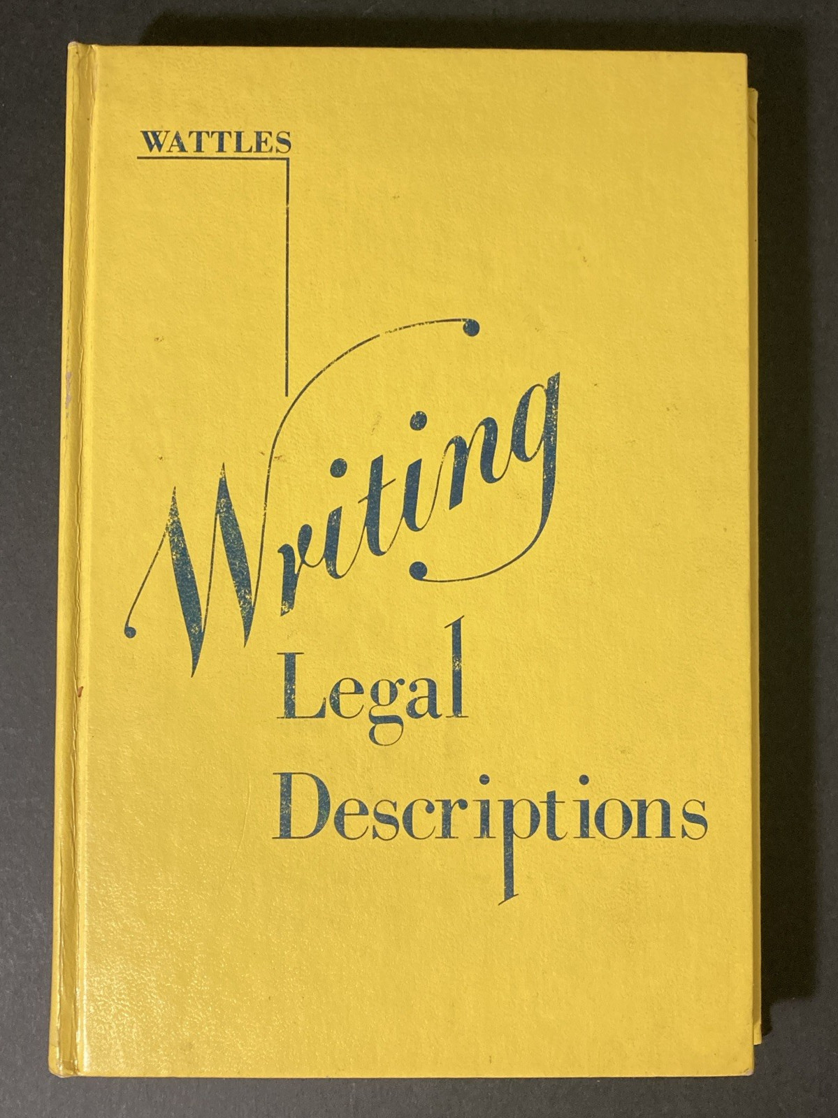 Vintage 1976 | Writing Legal Descriptions | By Gurdon Wattles