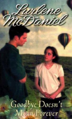 Goodbye Doesnt Mean Forever (A Bantam starfire book) – GOOD