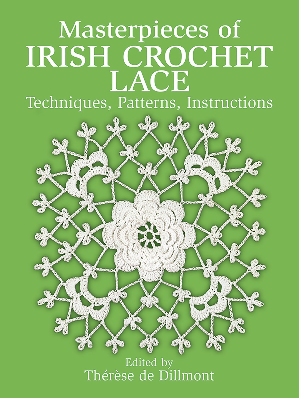 Masterpieces of Irish Crochet Lace: Techniques, Patterns, Instructions (Dove…