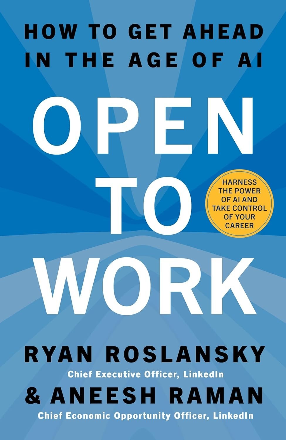 Open to Work: How to Get Ahead in the Age of Ai Hardcover – 31 March 2026 by Ane