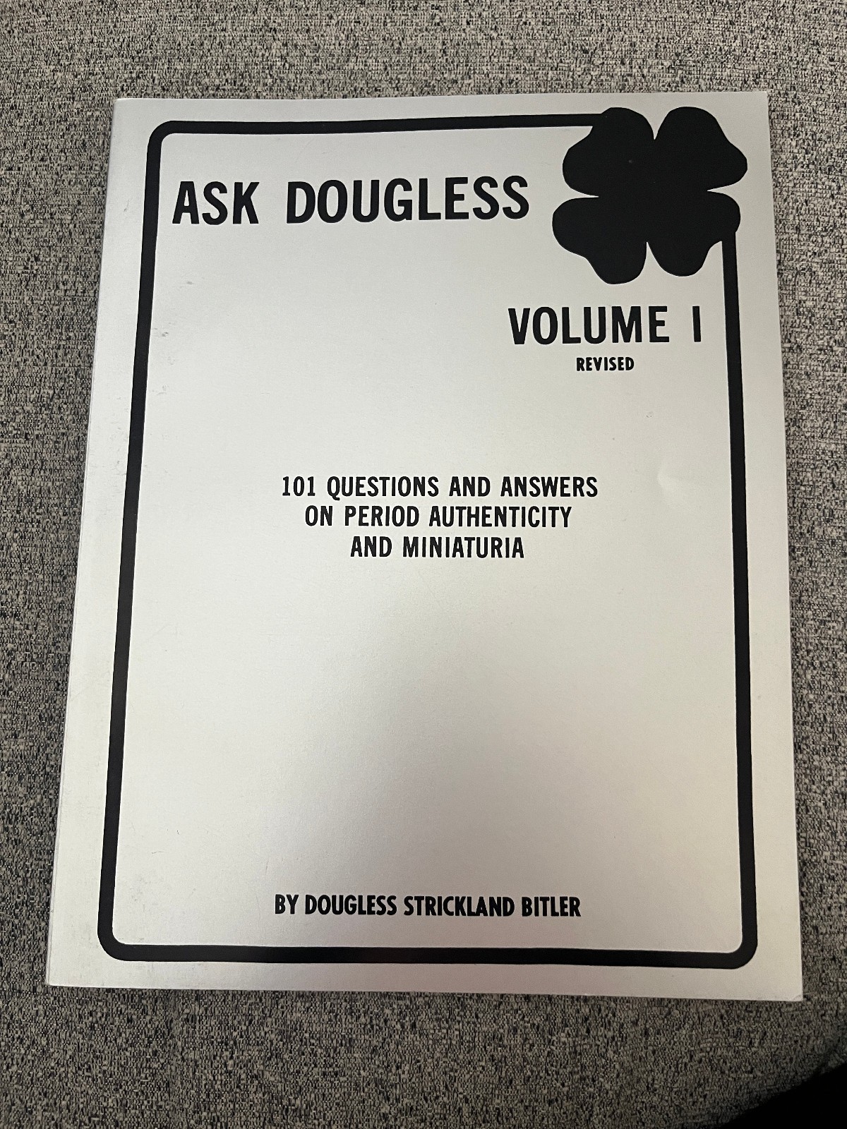 Ask Dougless Volume 1 Revised, Q&A Period Authenticity Miniaturia Softcover