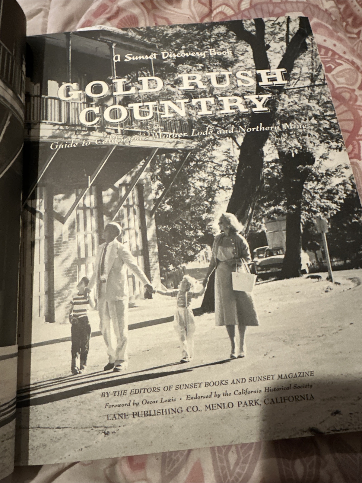 Editors of Sunset Books and Sunset Magazine: Gold Rush Country 1957 1st edition