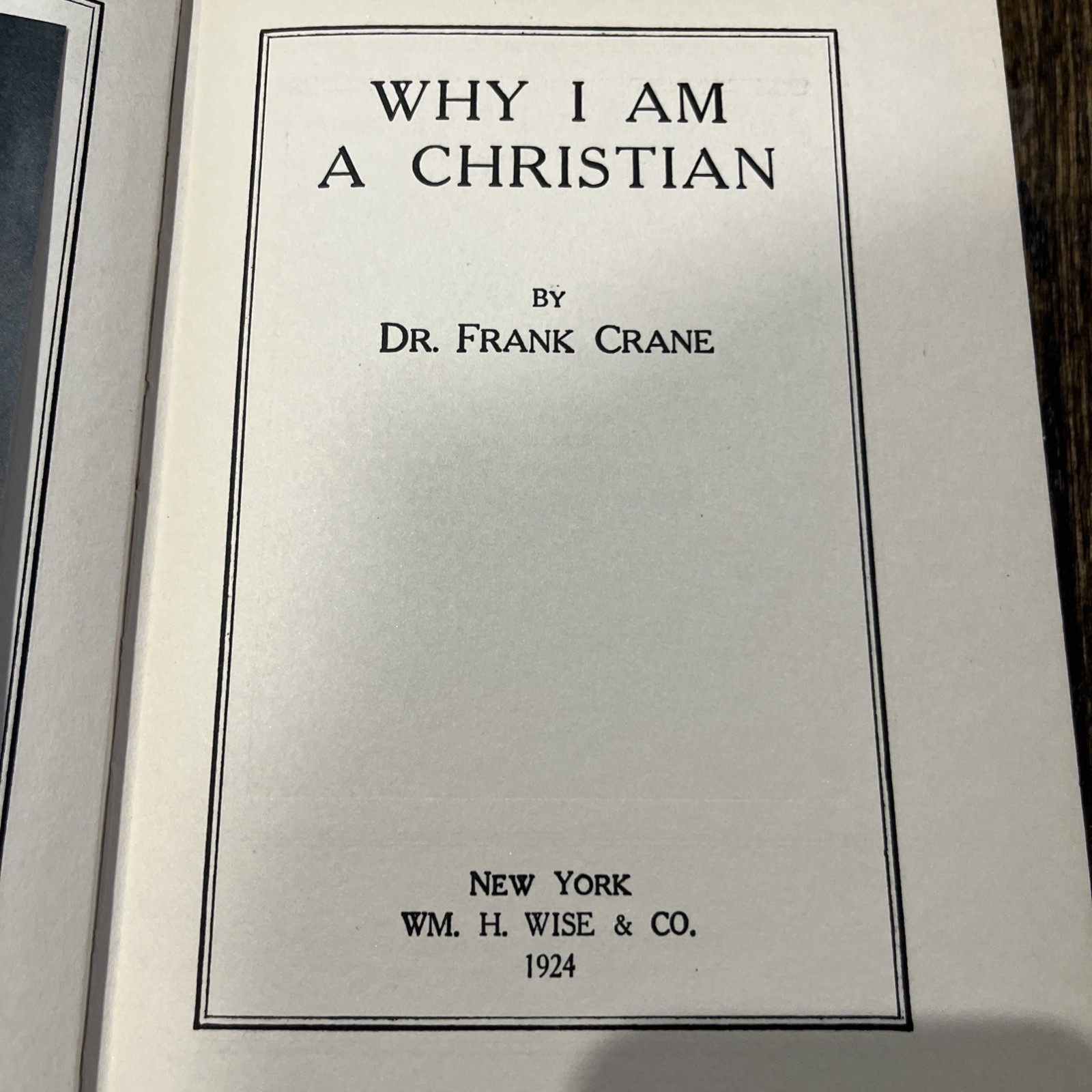 “WHY I AM A CHRISTIAN” Dr. Frank Crane 1924 Hardcover First Edition