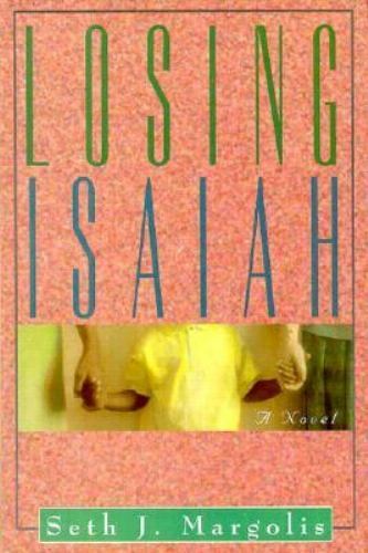 Losing Isaiah by Margolis, Seth J.