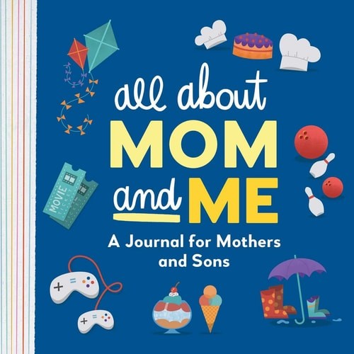 All About Mom and Me: A Journal for Mothers and Sons, Rockridge Press, Good Book