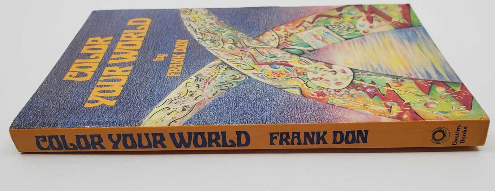 Color Your World by Frank Don 1983 Destiny Books Paperback *RARE