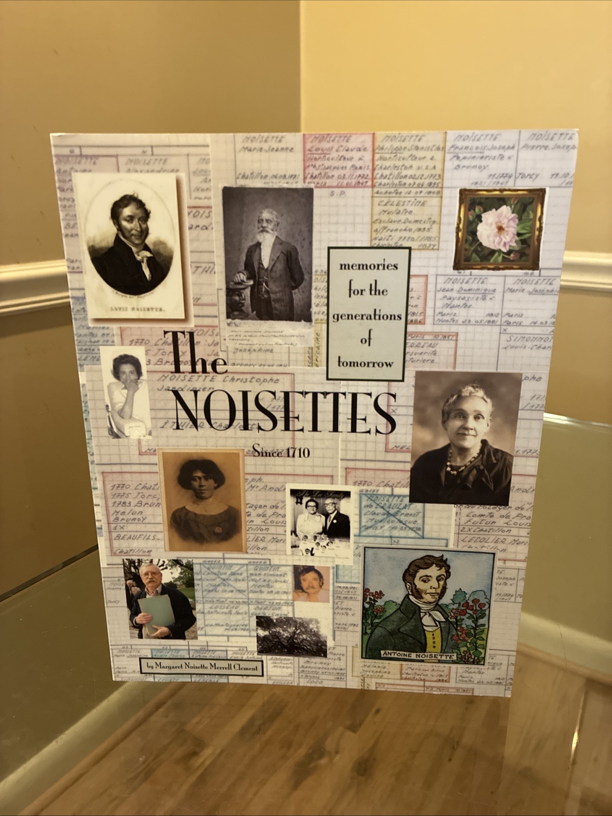The Noisettes Since 1710 Family Genealogy Book – Margaret Noisette – 86 Pages