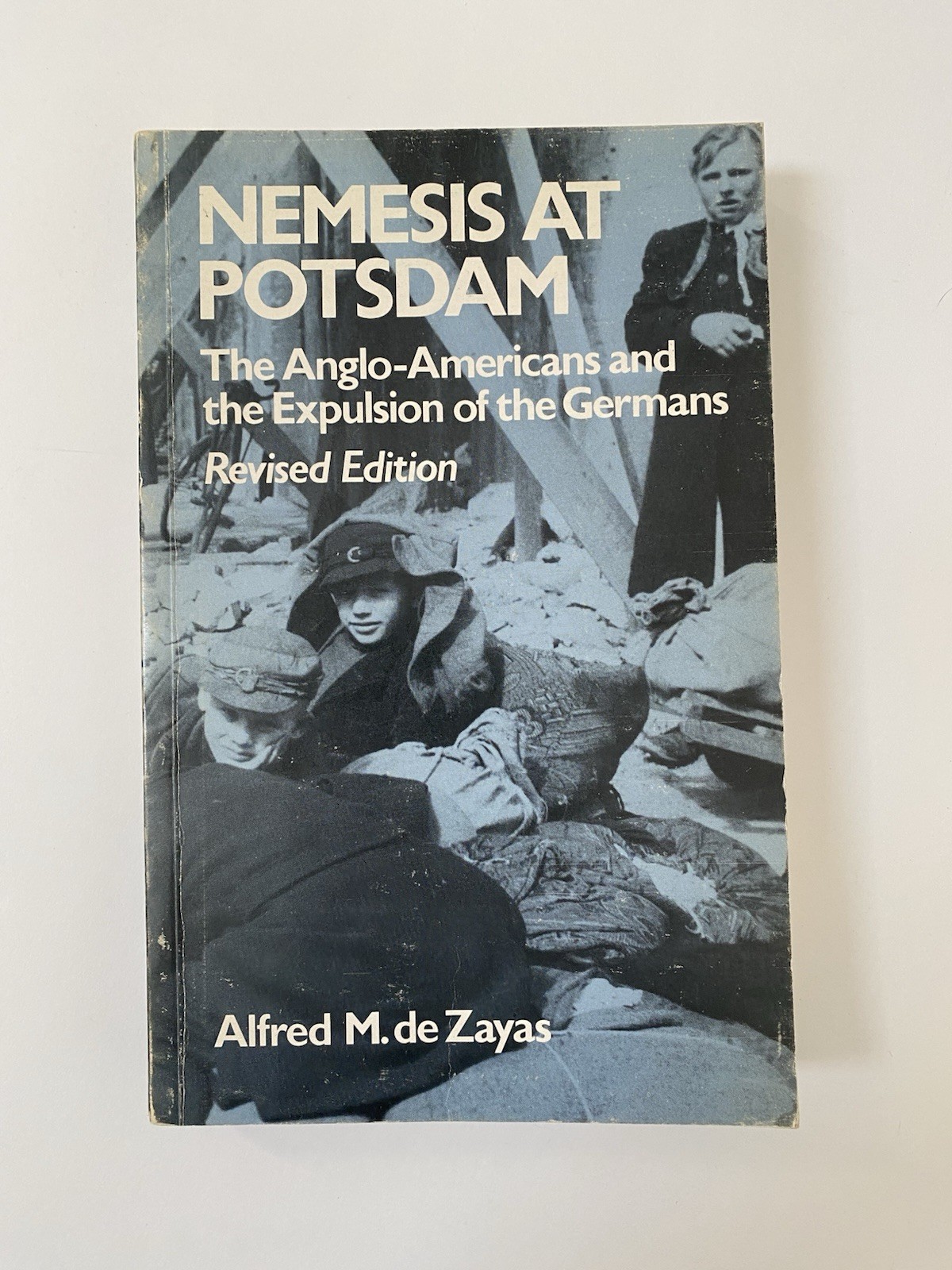 Nemesis at Potsdam: The Expulsion of the Germans Revised Edition Alfred de Zayas