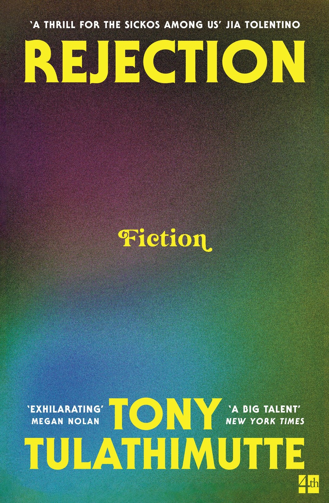 NEW BOOK Rejection by Tony Tulathimutte (2025)