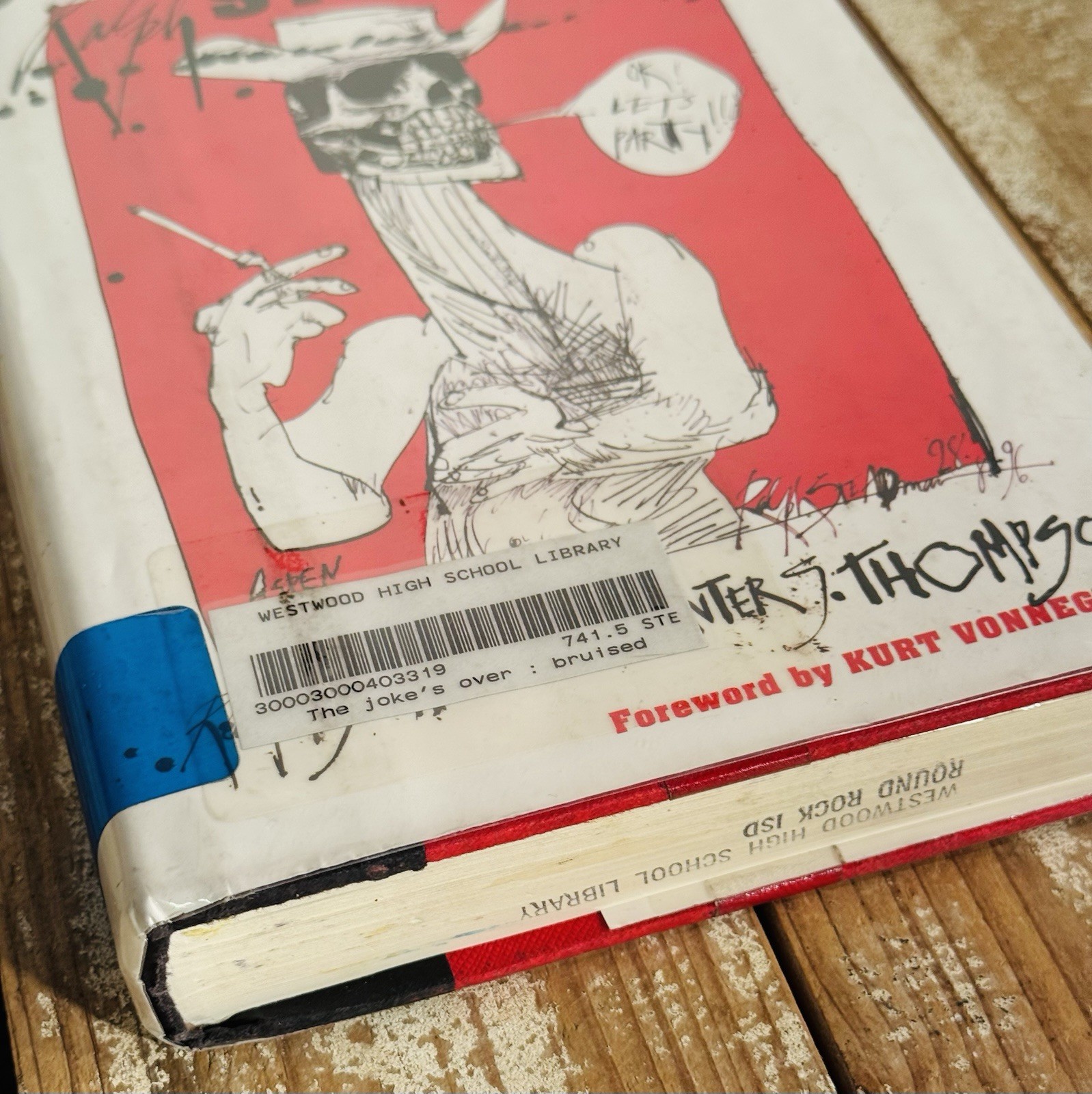 The Joke’s Over – Ralph Steadman on Hunter S. Thompson – 1st Edition, Hardcover